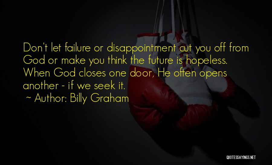 When One Door Closes And Another Opens Quotes By Billy Graham