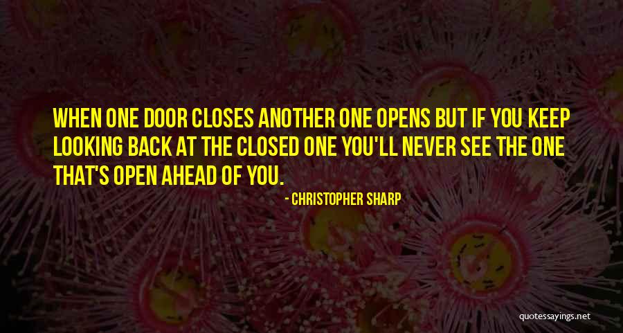 When One Door Closes And Another Opens Quotes By Christopher Sharp