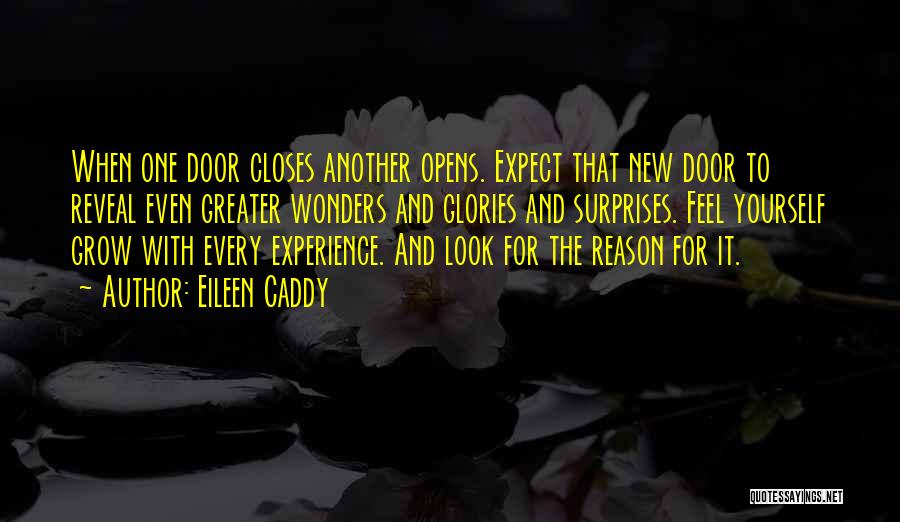 When One Door Closes And Another Opens Quotes By Eileen Caddy