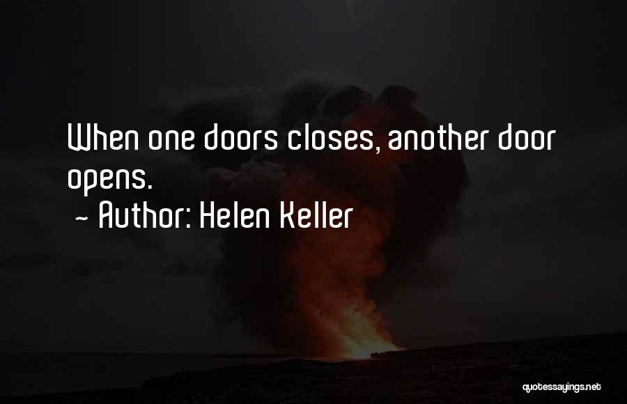 When One Door Closes And Another Opens Quotes By Helen Keller