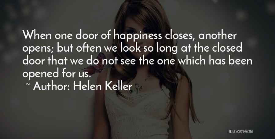 When One Door Closes And Another Opens Quotes By Helen Keller