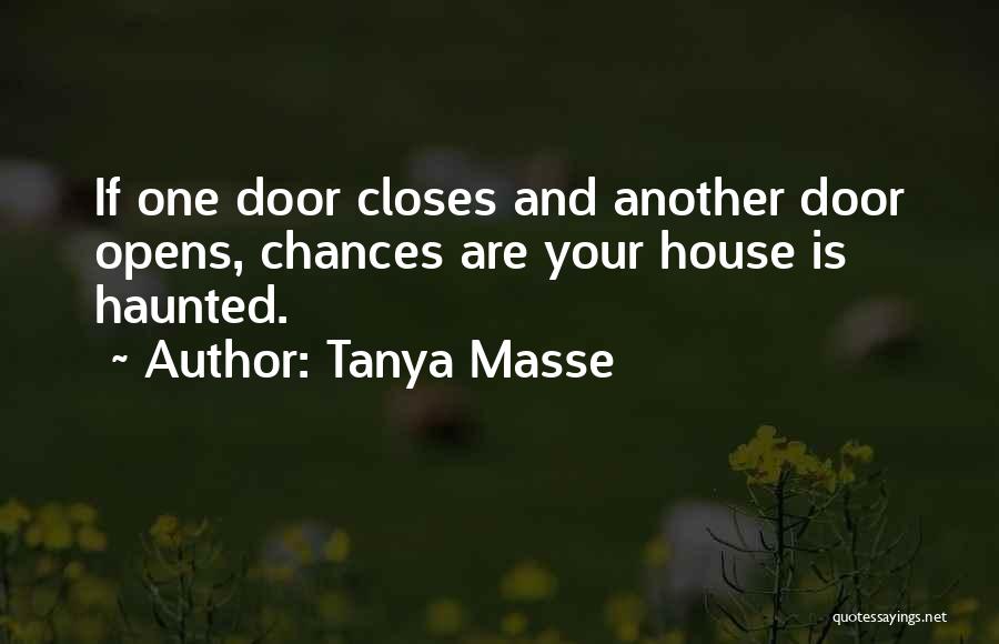 When One Door Closes And Another Opens Quotes By Tanya Masse