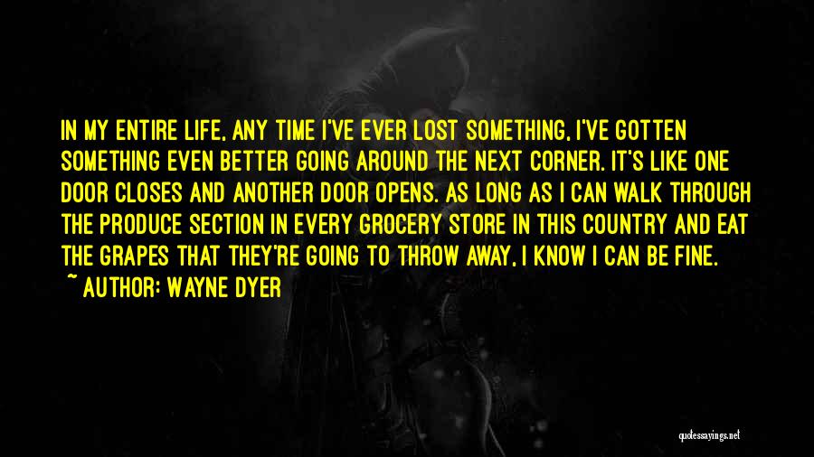 When One Door Closes And Another Opens Quotes By Wayne Dyer