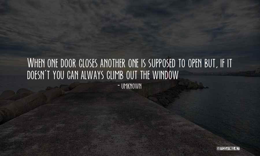 When One Door Closes Another Will Open Quotes By Umknown When One Door Closes Another Will Open Quotes By Umknown
