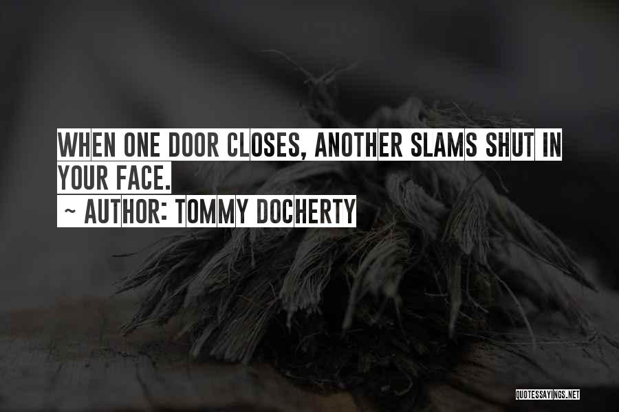 When One Door Closes Quotes By Tommy Docherty