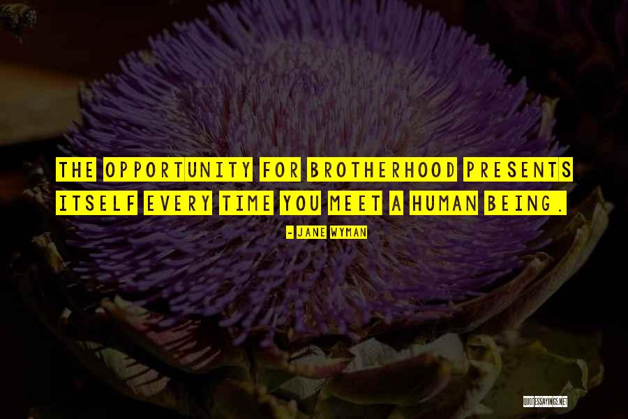 When Opportunity Presents Itself Quotes By Jane Wyman When Opportunity Presents Itself Quotes By Jane Wyman
