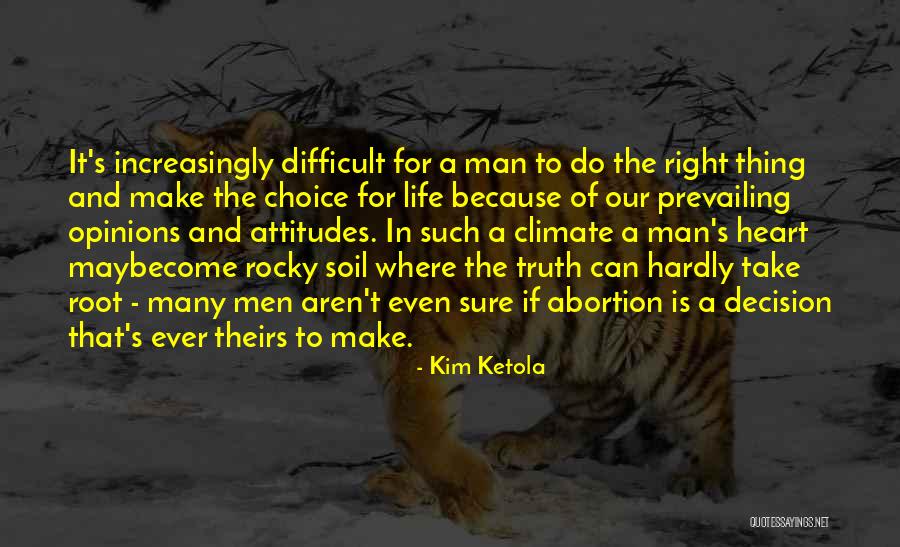 When Others Make Your Life Difficult Quotes By Kim Ketola When Others Make Your Life Difficult Quotes By Kim Ketola