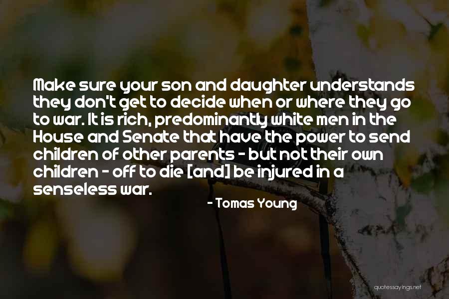 When Parents Die Quotes By Tomas Young When Parents Die Quotes By Tomas Young