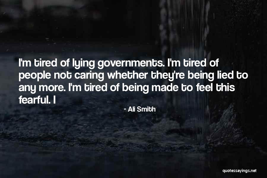 When People Are Fearful Quotes By Ali Smith When People Are Fearful Quotes By Ali Smith