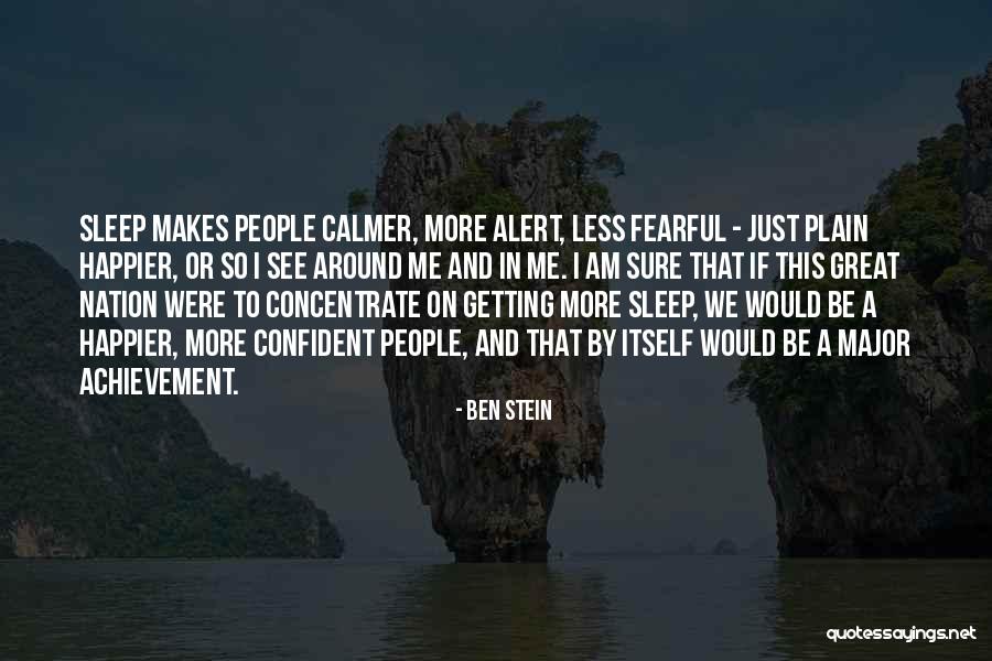 When People Are Fearful Quotes By Ben Stein When People Are Fearful Quotes By Ben Stein
