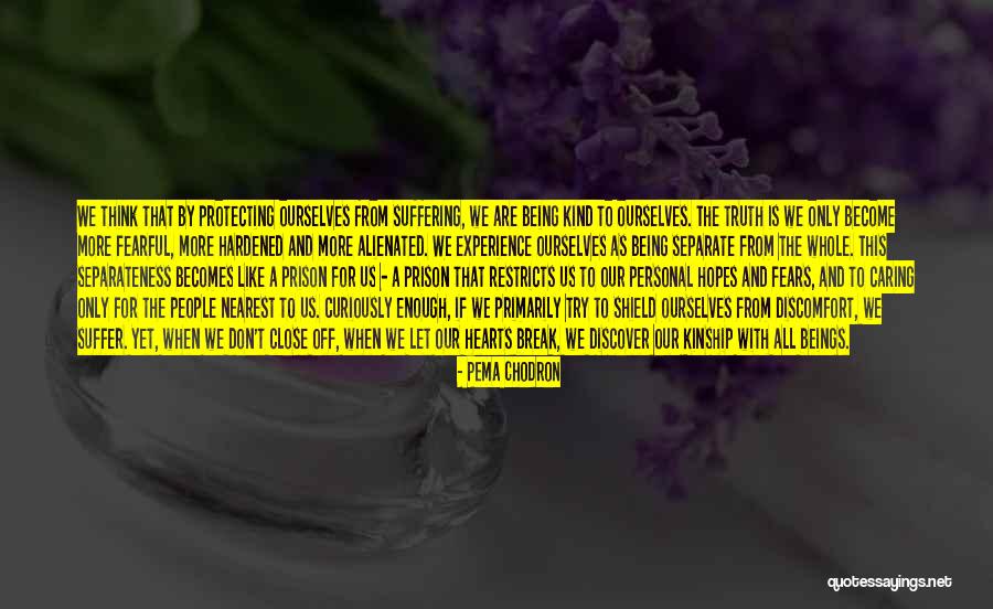 When People Are Fearful Quotes By Pema Chodron When People Are Fearful Quotes By Pema Chodron