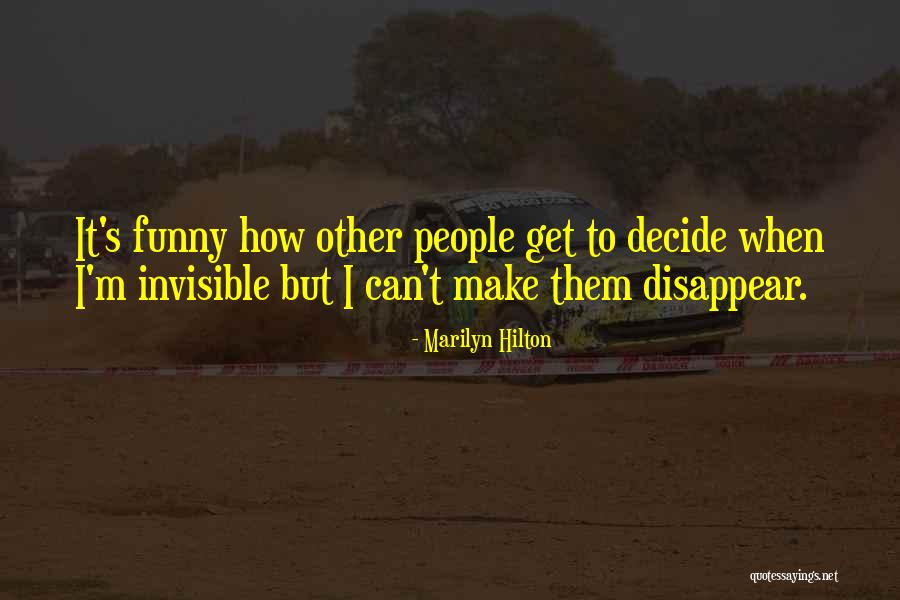 When People Disappear Quotes By Marilyn Hilton When People Disappear Quotes By Marilyn Hilton