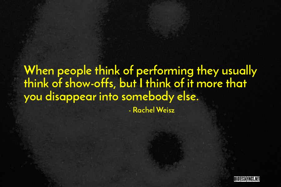 When People Disappear Quotes By Rachel Weisz When People Disappear Quotes By Rachel Weisz