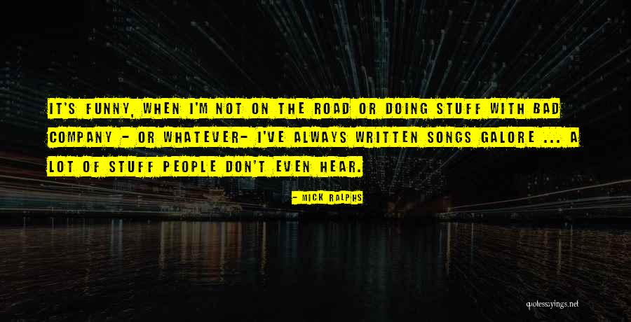 When People Throw You Under The Bus Quotes By Mick Ralphs When People Throw You Under The Bus Quotes By Mick Ralphs