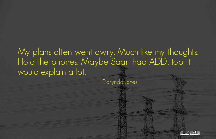 When Plans Go Awry Quotes By Darynda Jones When Plans Go Awry Quotes By Darynda Jones