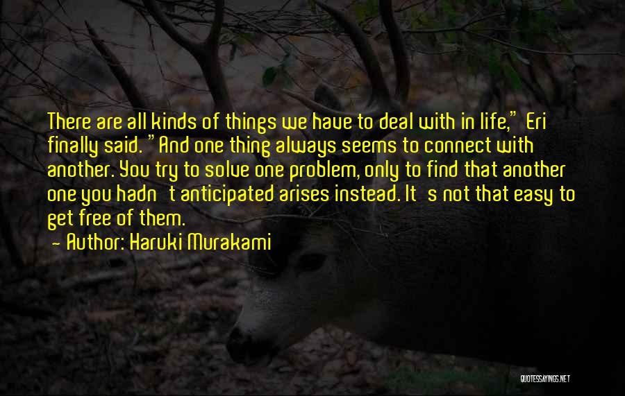 When Problem Arises Quotes By Haruki Murakami