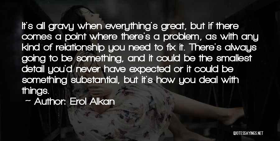 When Problem Comes Quotes By Erol Alkan