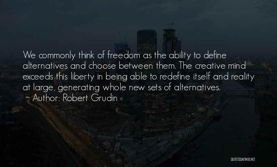 When Reality Sets In Quotes By Robert Grudin