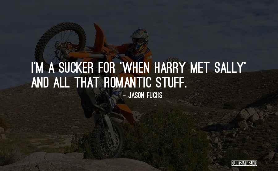 When Sally Met Harry Quotes By Jason Fuchs When Sally Met Harry Quotes By Jason Fuchs