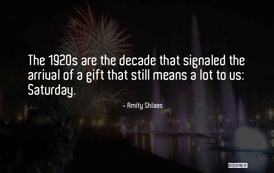 When Saturday Comes Quotes By Amity Shlaes When Saturday Comes Quotes By Amity Shlaes