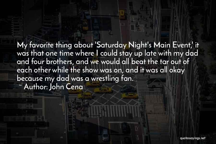 When Saturday Comes Quotes By John Cena