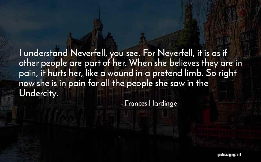 When She Hurts You Quotes By Frances Hardinge When She Hurts You Quotes By Frances Hardinge
