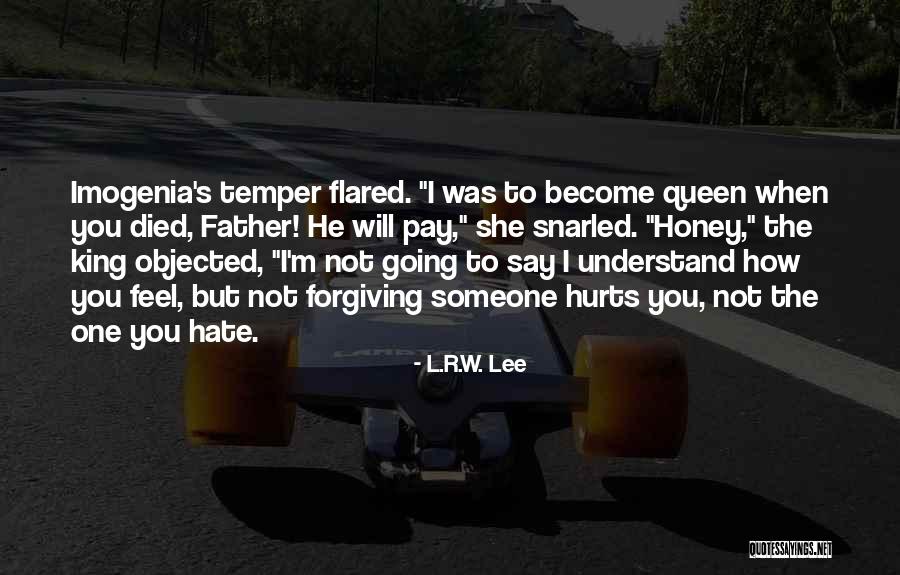When She Hurts You Quotes By L.R.W. Lee When She Hurts You Quotes By L.R.W. Lee