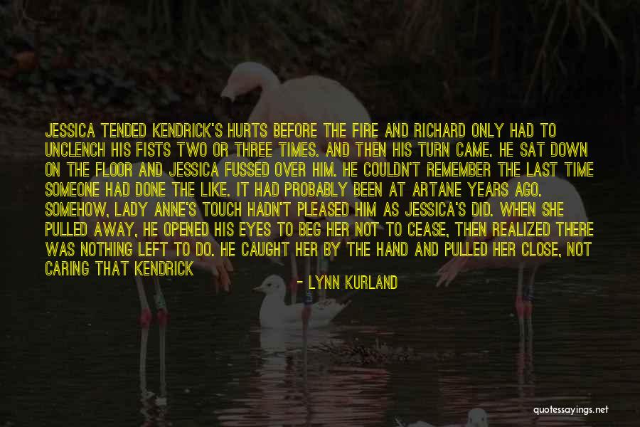 When She Hurts You Quotes By Lynn Kurland When She Hurts You Quotes By Lynn Kurland