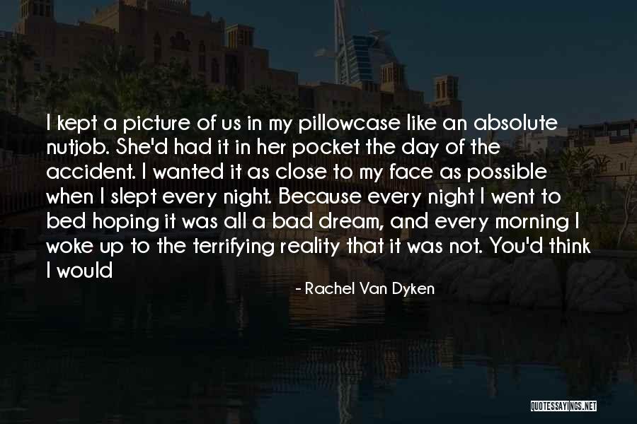 When She Hurts You Quotes By Rachel Van Dyken When She Hurts You Quotes By Rachel Van Dyken