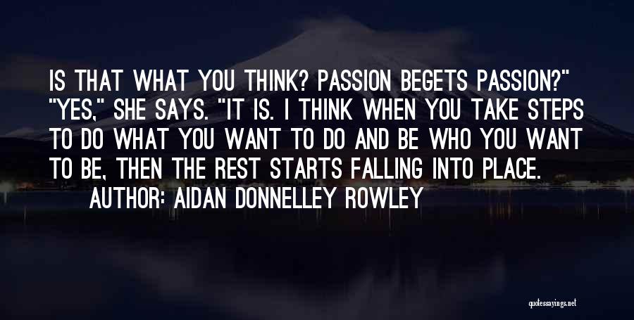 When She Says Yes Quotes By Aidan Donnelley Rowley