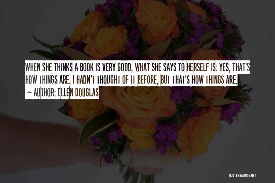 When She Says Yes Quotes By Ellen Douglas