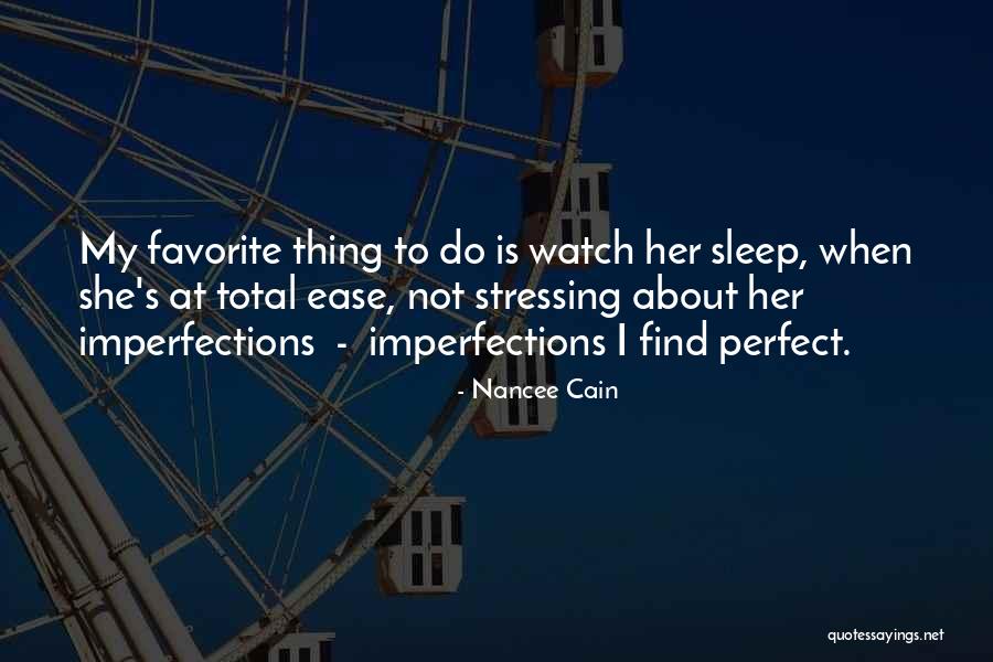 When She Sleep Quotes By Nancee Cain When She Sleep Quotes By Nancee Cain