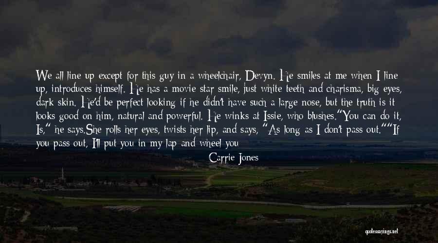 When She Smiles Quotes By Carrie Jones