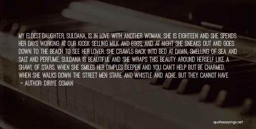 When She Smiles Quotes By Diriye Osman