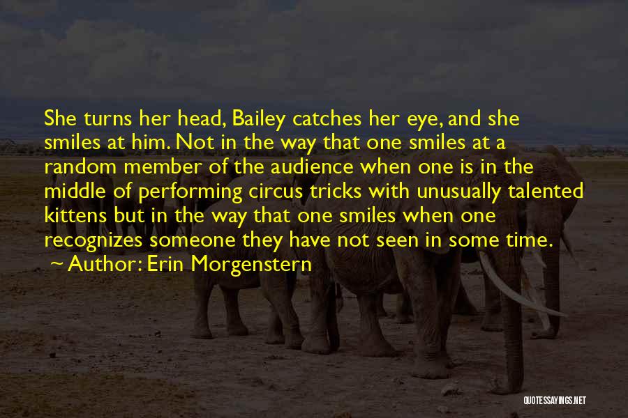 When She Smiles Quotes By Erin Morgenstern