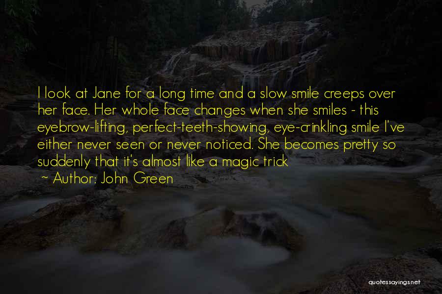 When She Smiles Quotes By John Green