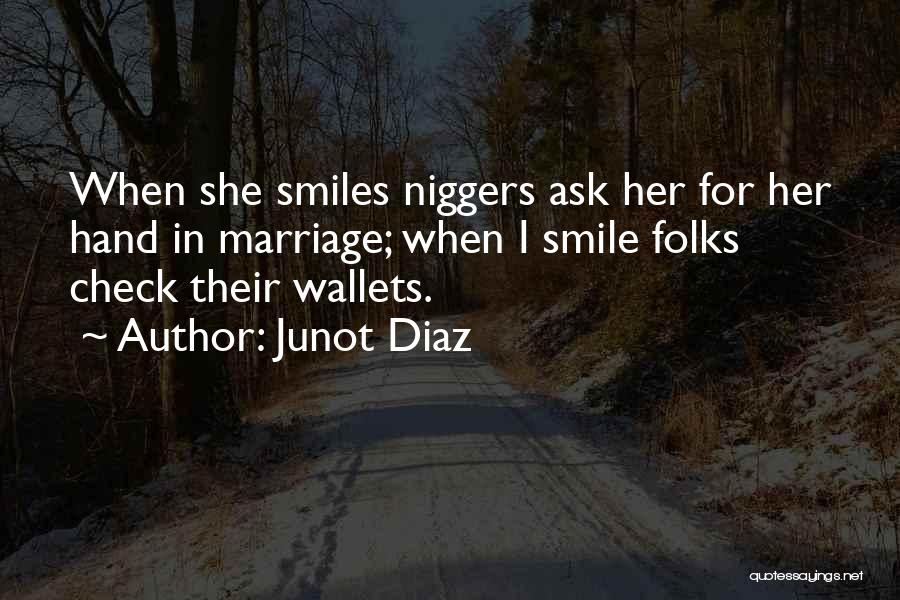 When She Smiles Quotes By Junot Diaz