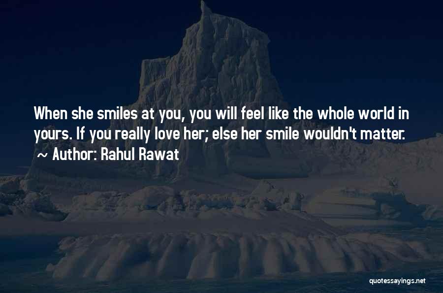 When She Smiles Quotes By Rahul Rawat