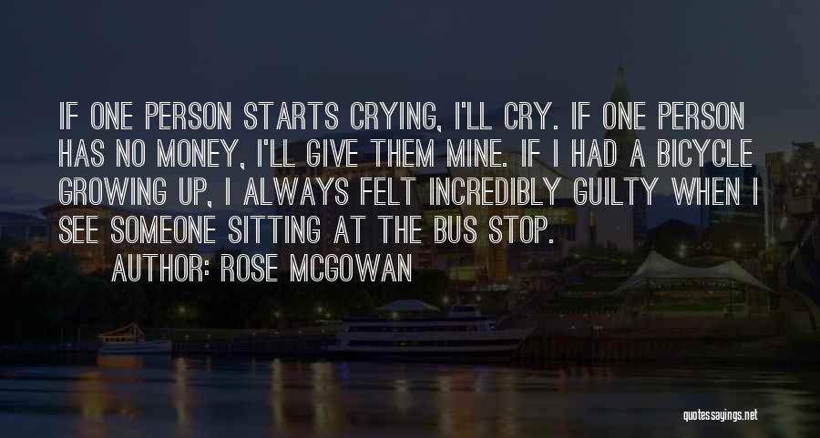 When She Stops Crying Quotes By Rose McGowan