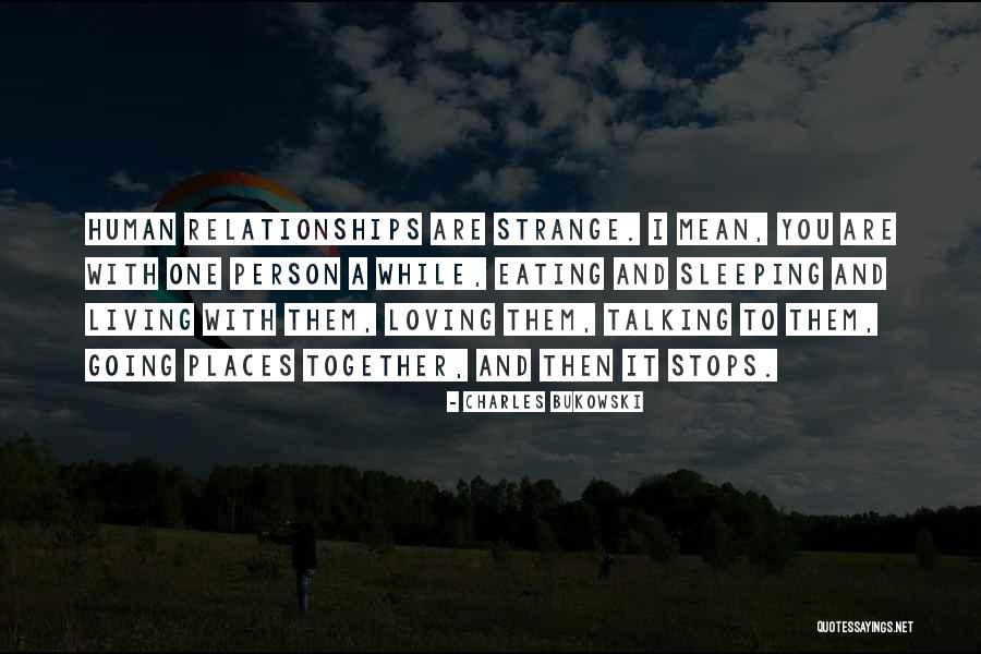 When She Stops Talking Quotes By Charles Bukowski When She Stops Talking Quotes By Charles Bukowski