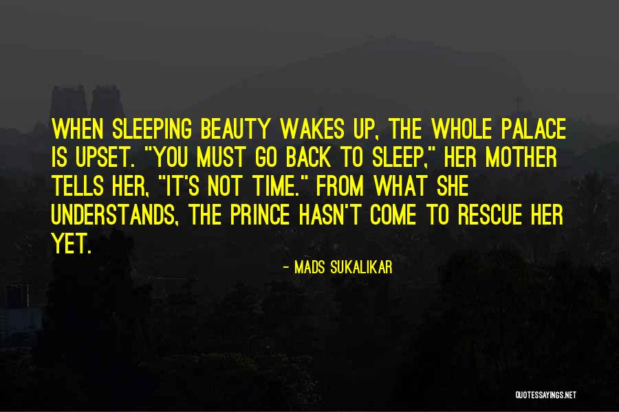 When She Wakes Quotes By Mads Sukalikar When She Wakes Quotes By Mads Sukalikar