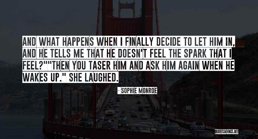When She Wakes Quotes By Sophie Monroe When She Wakes Quotes By Sophie Monroe
