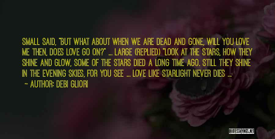 When Some You Love Dies Quotes By Debi Gliori