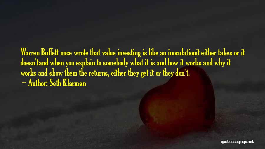 When Somebody Doesn't Like You Quotes By Seth Klarman