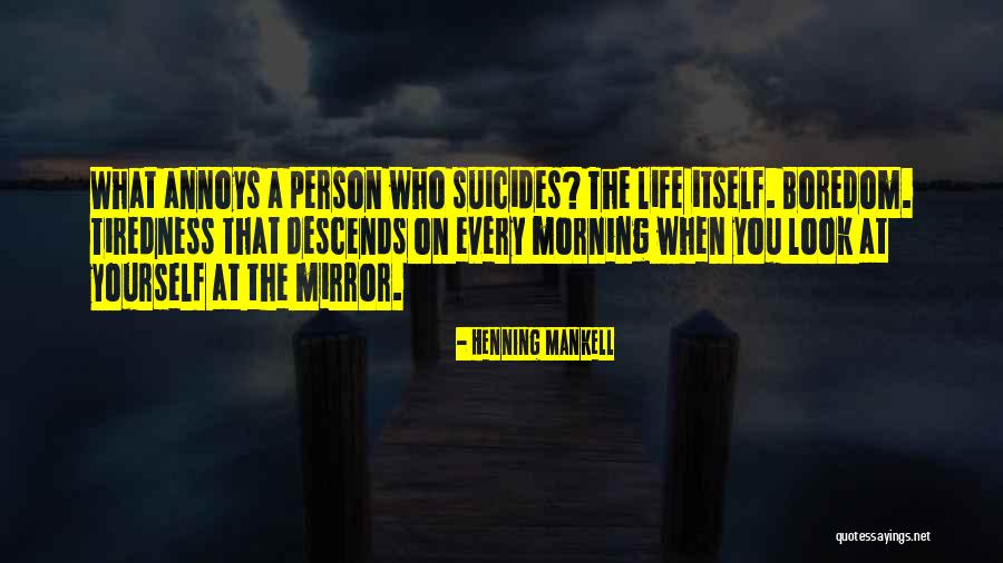 When Someone Annoys You Quotes By Henning Mankell When Someone Annoys You Quotes By Henning Mankell