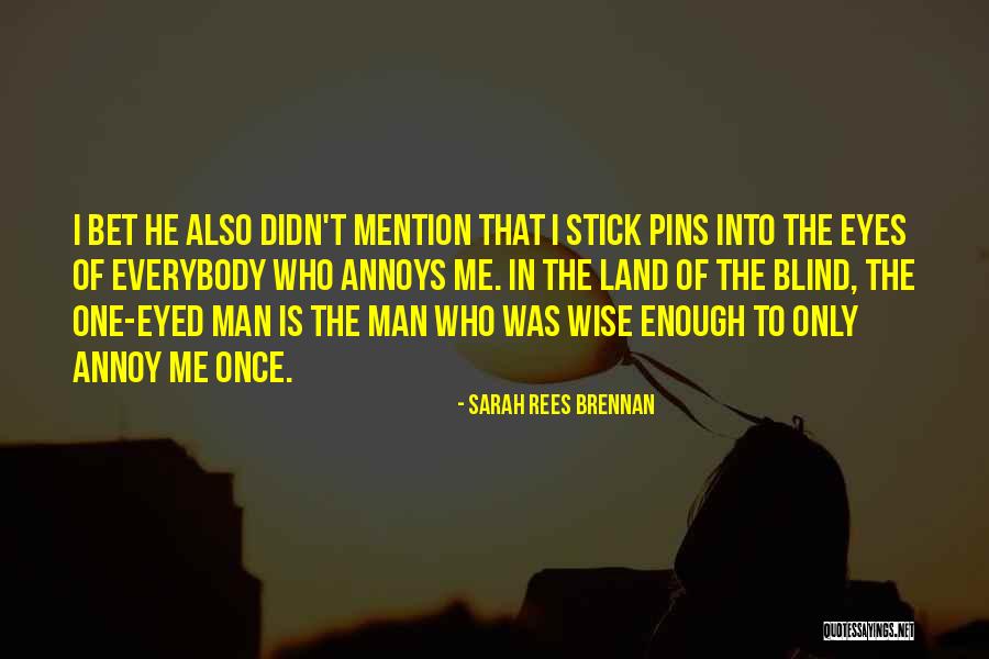 When Someone Annoys You Quotes By Sarah Rees Brennan When Someone Annoys You Quotes By Sarah Rees Brennan