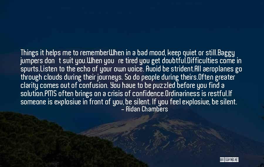 When Someone Comes To You Quotes By Aidan Chambers When Someone Comes To You Quotes By Aidan Chambers