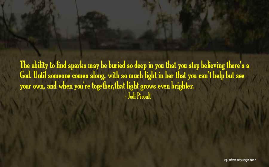 When Someone Comes To You Quotes By Jodi Picoult When Someone Comes To You Quotes By Jodi Picoult