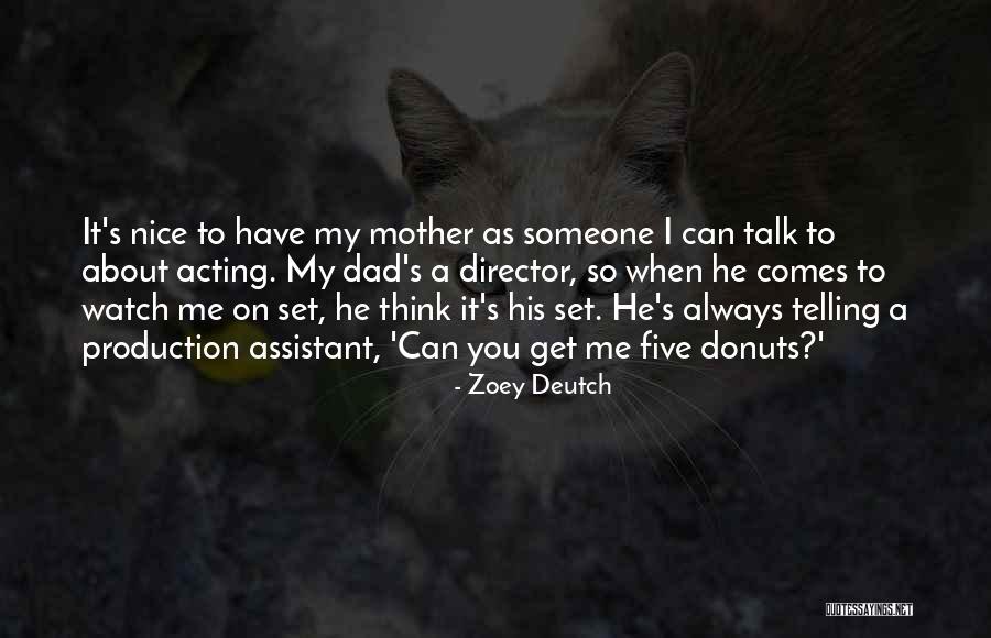 When Someone Comes To You Quotes By Zoey Deutch When Someone Comes To You Quotes By Zoey Deutch