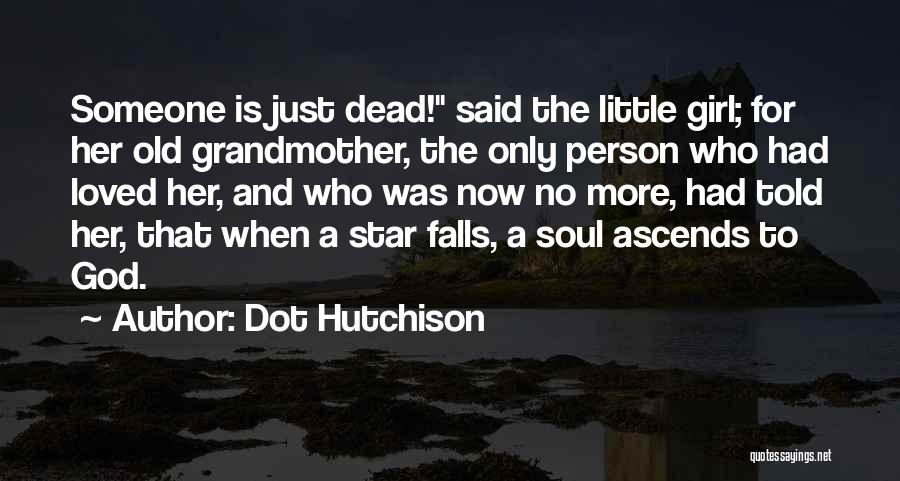 When Someone Dead Quotes By Dot Hutchison